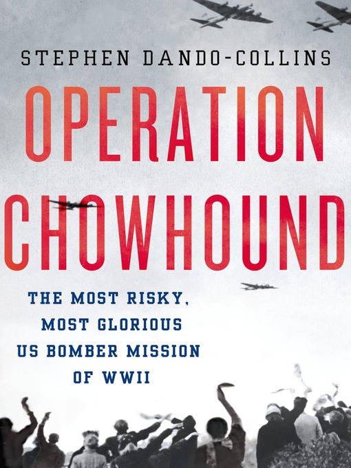 Title details for Operation Chowhound by Stephen Dando-Collins - Wait list
